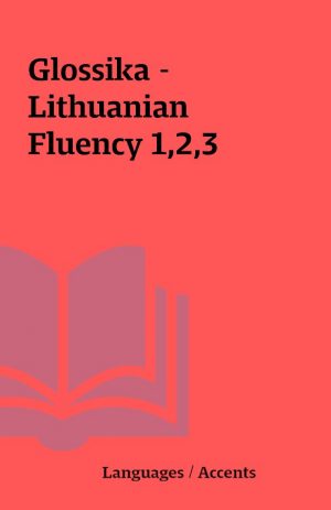 Glossika – Lithuanian Fluency 1,2,3