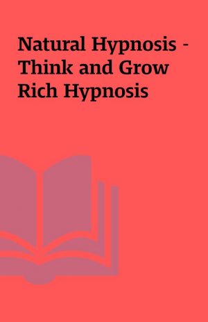 Natural Hypnosis – Think and Grow Rich Hypnosis