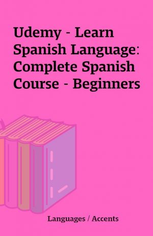 Udemy – Learn Spanish Language: Complete Spanish Course – Beginners