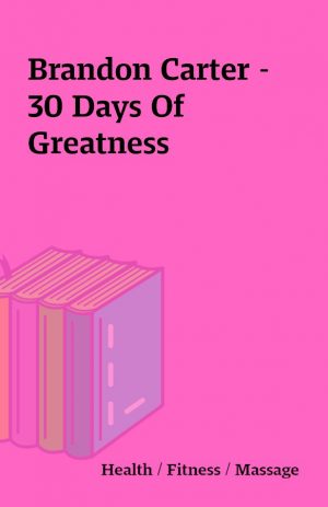 Brandon Carter – 30 Days Of Greatness