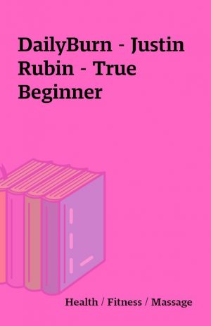 DailyBurn – Justin Rubin – True Beginner