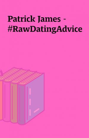 Patrick James – #RawDatingAdvice