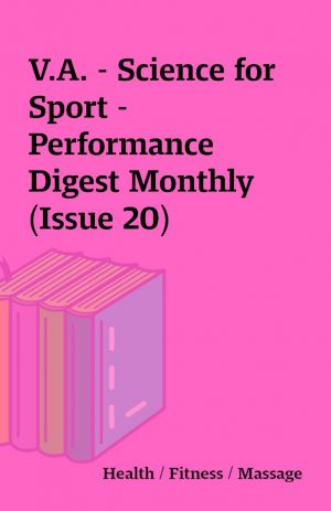 V.A. – Science for Sport – Performance Digest Monthly (Issue 20)