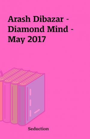 Arash Dibazar – Diamond Mind – May 2017