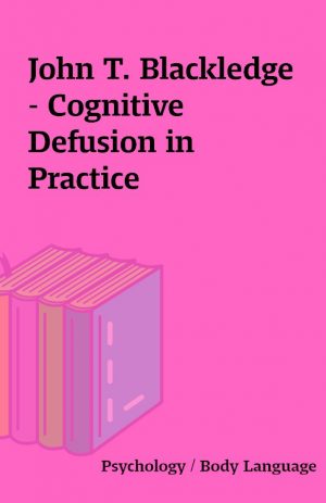 John T. Blackledge – Cognitive Defusion in Practice