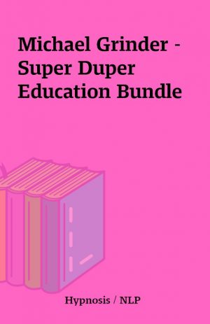 Michael Grinder – Super Duper Education Bundle