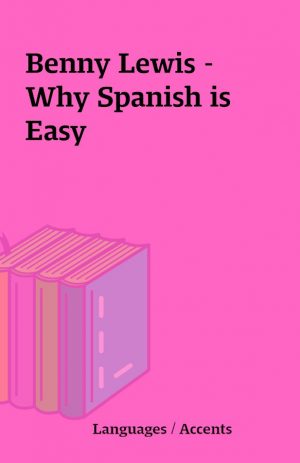 Benny Lewis – Why Spanish is Easy