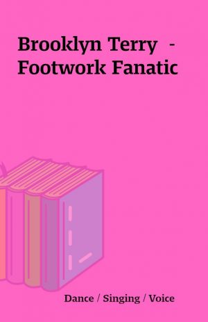 Brooklyn Terry  – Footwork Fanatic