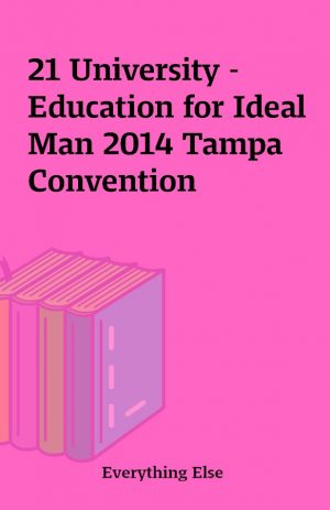 21 University – Education for Ideal Man 2014 Tampa Convention