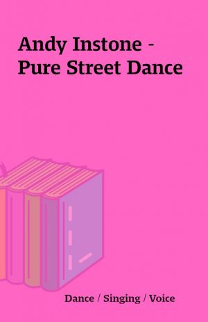 Andy Instone – Pure Street Dance