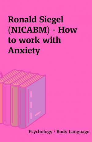 Ronald Siegel (NICABM) – How to work with Anxiety