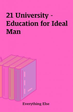 21 University – Education for Ideal Man