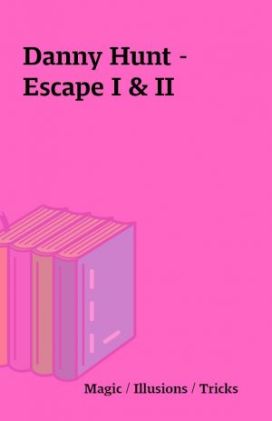 Danny Hunt – Escape I & II