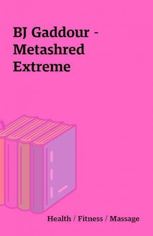 BJ Gaddour – Metashred Extreme