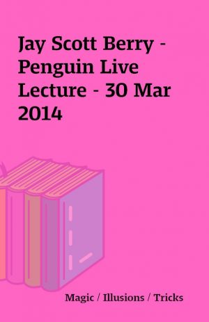 Jay Scott Berry – Penguin Live Lecture – 30 Mar 2014