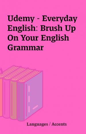 Udemy – Everyday English: Brush Up On Your English Grammar