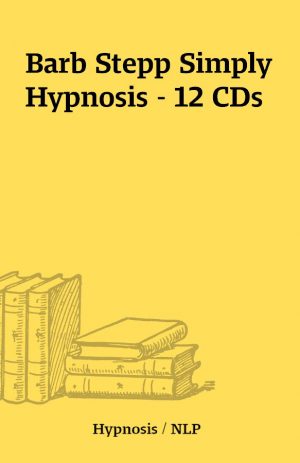 Barb Stepp Simply Hypnosis – 12 CDs