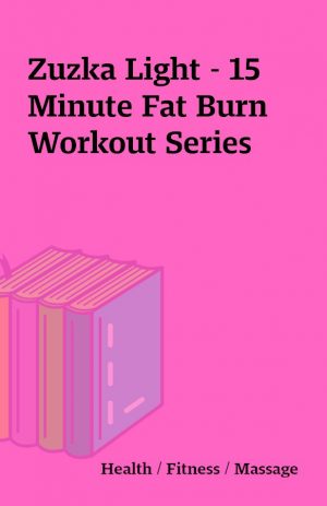 Zuzka Light – 15 Minute Fat Burn Workout Series