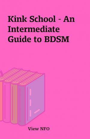 Kink School – An Intermediate Guide to BDSM