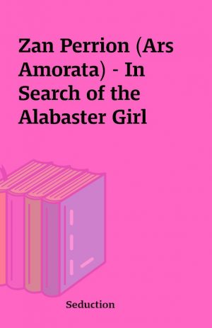 Zan Perrion (Ars Amorata) – In Search of the Alabaster Girl