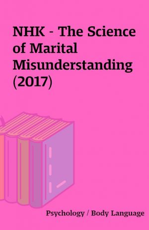 NHK – The Science of Marital Misunderstanding (2017)