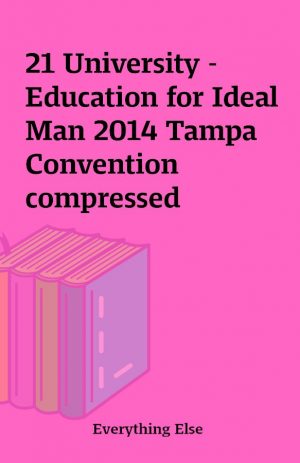 21 University – Education for Ideal Man 2014 Tampa Convention compressed