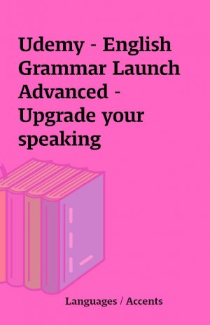 Udemy – English Grammar Launch Advanced – Upgrade your speaking