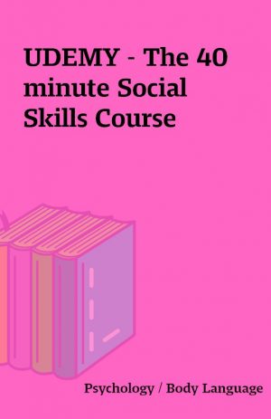 UDEMY – The 40 minute Social Skills Course