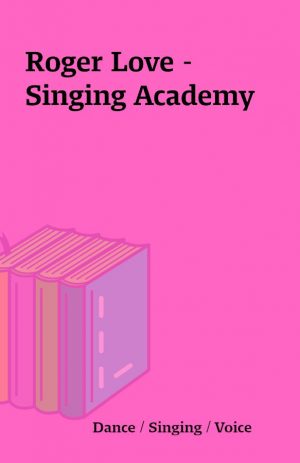 Roger Love – Singing Academy