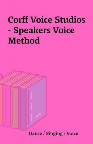 Corff Voice Studios – Speakers Voice Method