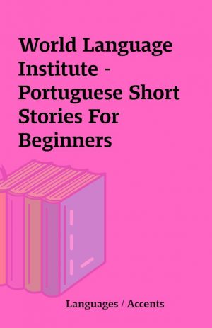 World Language Institute – Portuguese Short Stories For Beginners