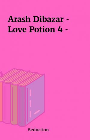 Arash Dibazar – Love Potion 4 –