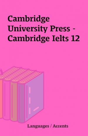 Cambridge University Press – Cambridge Ielts 12