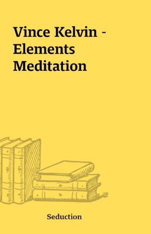 Vince Kelvin – Elements Meditation