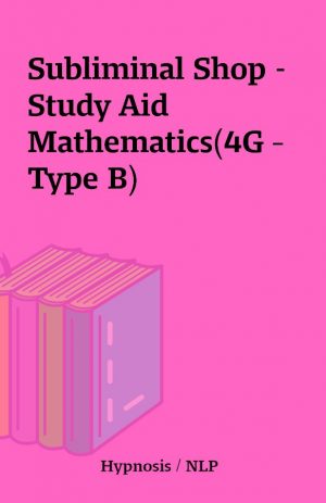 Subliminal Shop – Study Aid Mathematics(4G – Type B)