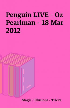 Penguin LIVE – Oz Pearlman – 18 Mar 2012