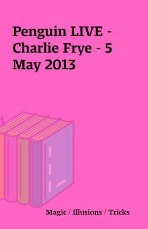 Penguin LIVE – Charlie Frye – 5 May 2013