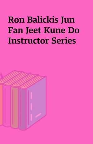 Ron Balickis Jun Fan Jeet Kune Do Instructor Series