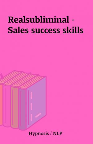 Realsubliminal – Sales success skills