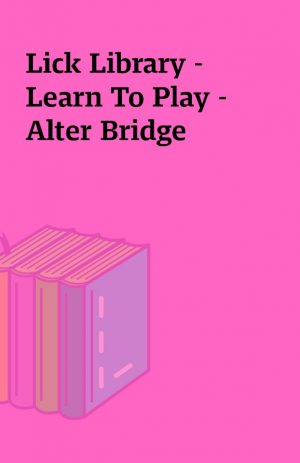 Lick Library – Learn To Play – Alter Bridge