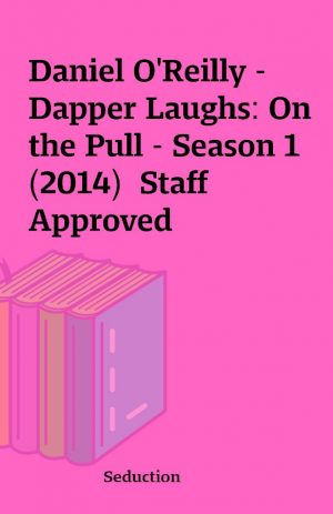 Daniel O’Reilly – Dapper Laughs: On the Pull – Season 1 (2014)  Staff Approved