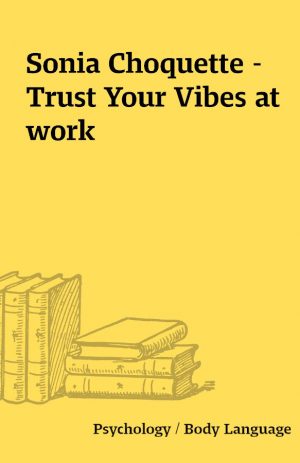 Sonia Choquette – Trust Your Vibes at work