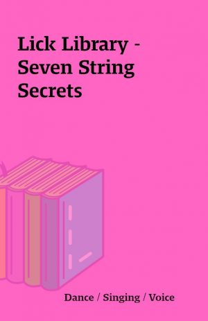 Lick Library – Seven String Secrets