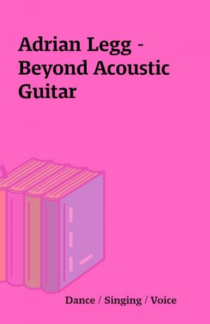 Adrian Legg – Beyond Acoustic Guitar