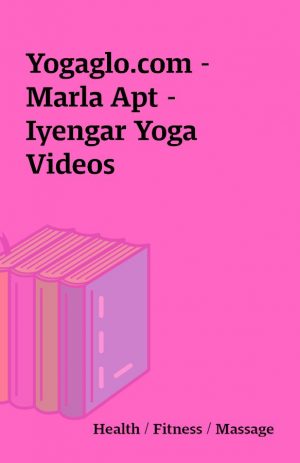 Yogaglo.com – Marla Apt – Iyengar Yoga Videos