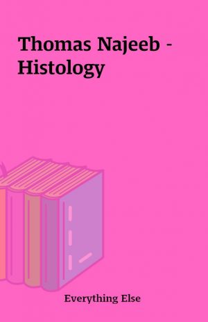 Thomas Najeeb – Histology