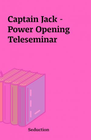 Captain Jack – Power Opening Teleseminar