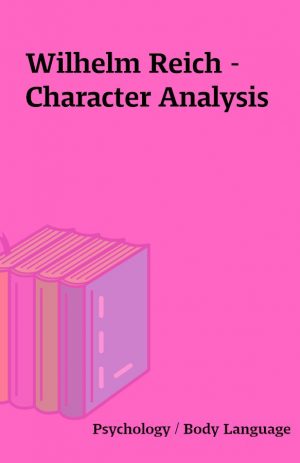 Wilhelm Reich – Character Analysis