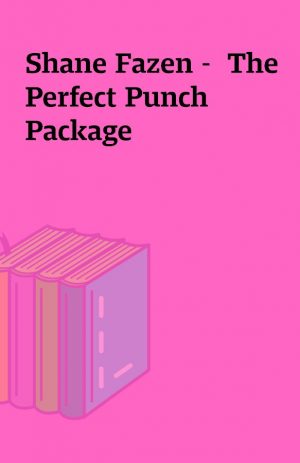 Shane Fazen –  The Perfect Punch Package