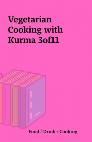 Vegetarian Cooking with Kurma 3of11